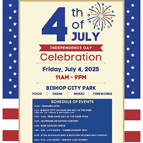 Flyer for a 4th of July celebration at Bishop City Park with events, food, and fireworks from 11 AM to 9 PM on July 4, 2025.